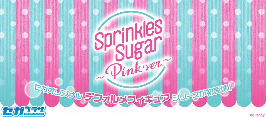 Disney Characters　Sprinkles Sugar 〜Pink ver.〜